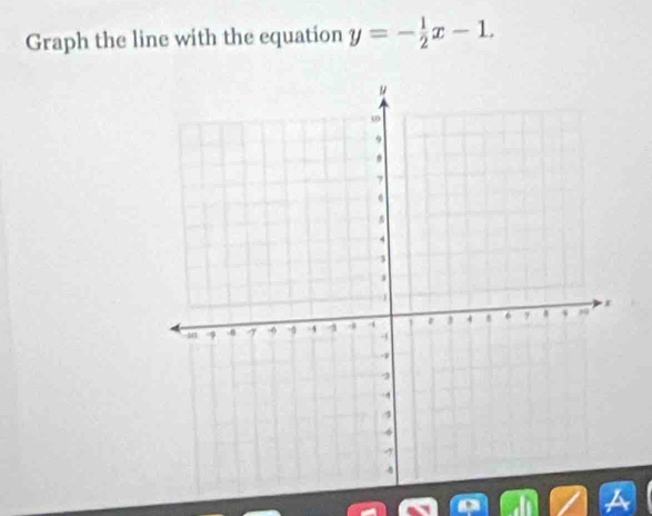 Graph the line with the equation y=- 1/2 x-1.