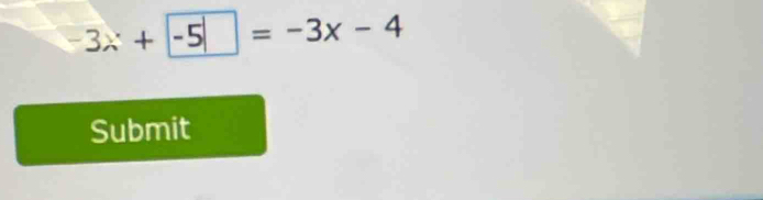 3x+ -5|=-3x-4
Submit