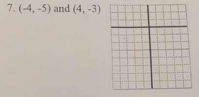 (-4,-5) and (4,-3)