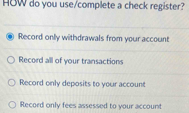 Solved: HOW do you use/complete a check register? Record only ...