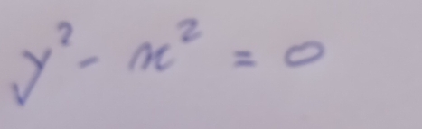 y^2-x^2=0