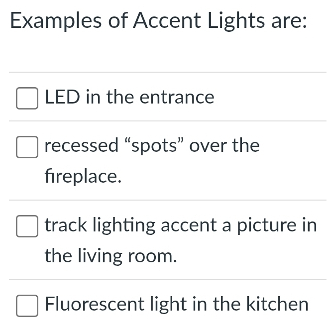 Solved: Examples of Accent Lights are: LED in the entrance recessed ...