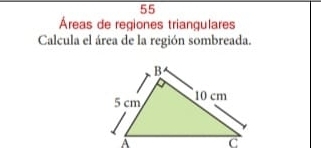 55 
Áreas de regiones triançulares 
Calcula el área de la región sombreada