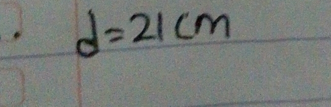 d=21cm