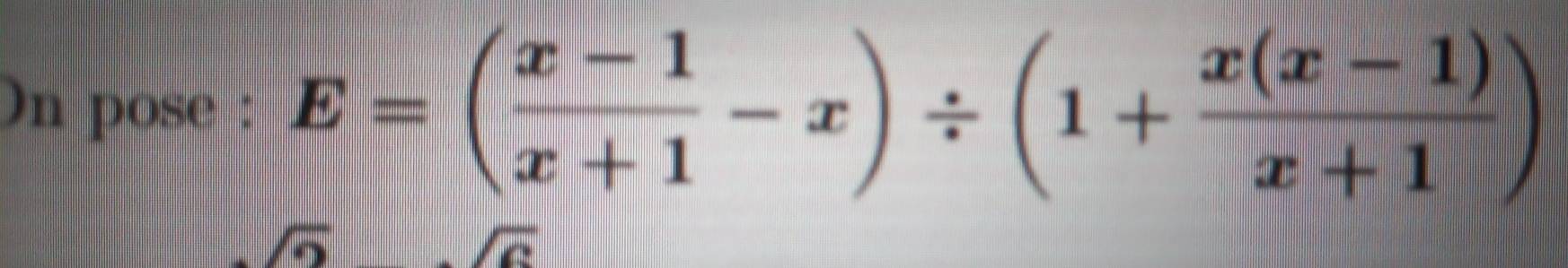 )n pose : E=( (x-1)/x+1 -x)/ (1+ (x(x-1))/x+1 )
/6