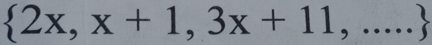  2x,x+1,3x+11,...