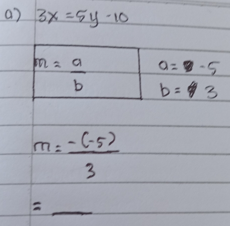 3x=5y-10
m= (-(-5))/3 
=_ 