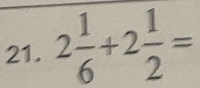 2 1/6 +2 1/2 =