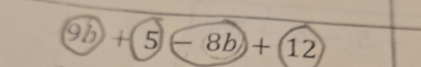 9b)+(5-8b)+(12