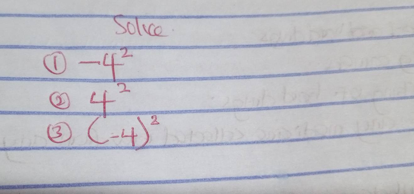 Solce
-4^2
② 4^2
③ (-4)^2