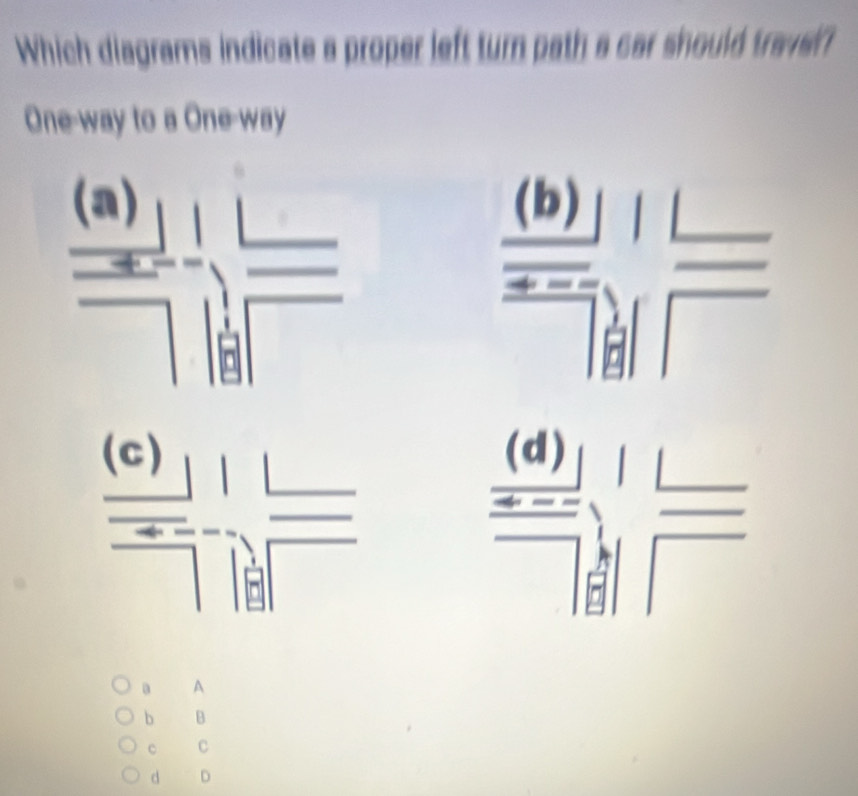 One-way to a One-way 
c 
d D