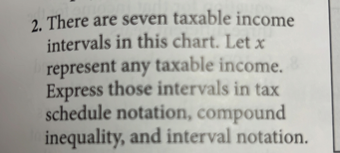 There are seven taxable income intervals in this chart. Let x represent ...