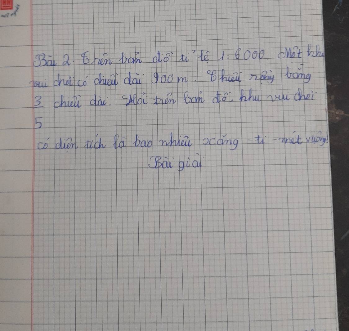 Bà a then boh atóti?lé 1: 8000 chot hh 
suì chài có chei dāi goom. Bhēi zéng tong
 3/5 
chiol dāi Hài pén bon dó àhu wi choi 
có dién tich lā bāo whièi ocding ti-met vuong 
Bai giai