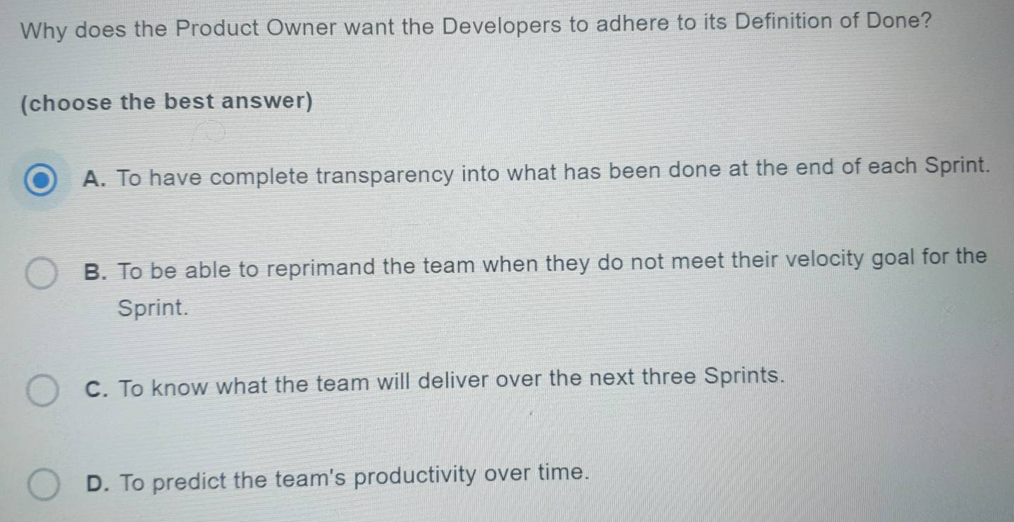 Solved: Why does the Product Owner want the Developers to adhere to its ...