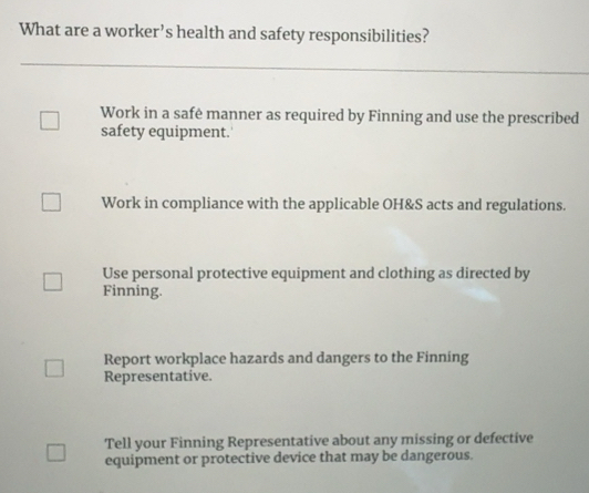 Solved: What are a worker’s health and safety responsibilities? Work in ...