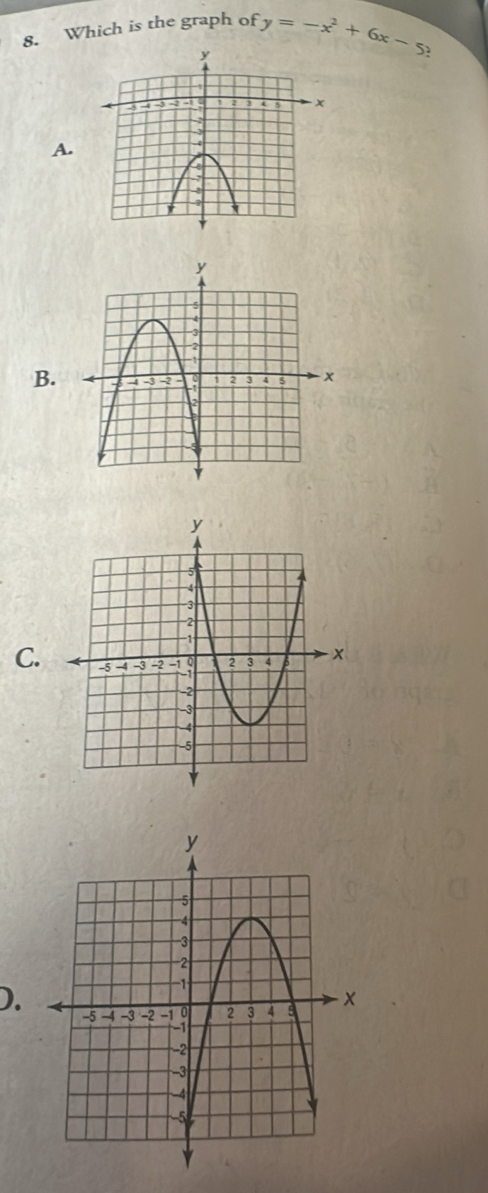 Which is the graph of
y=-x^2+6x-5? 
A. 
B. 
C. 
).