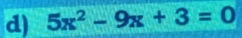 5x^2-9x+3=0