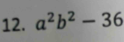 a^2b^2-36