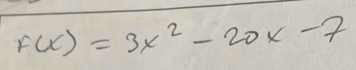 F(x)=3x^2-20x-7