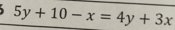 5y+10-x=4y+3x