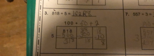 818/ 5= _ 7. 557/ 3=
100+