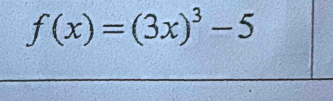 f(x)=(3x)^3-5