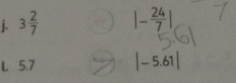 ]. 3 2/7 
|- 24/7 |
L 5.7
|-5.61|