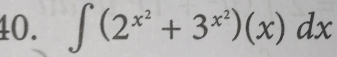 ∈t (2^(x^2)+3^(x^2))(x)dx