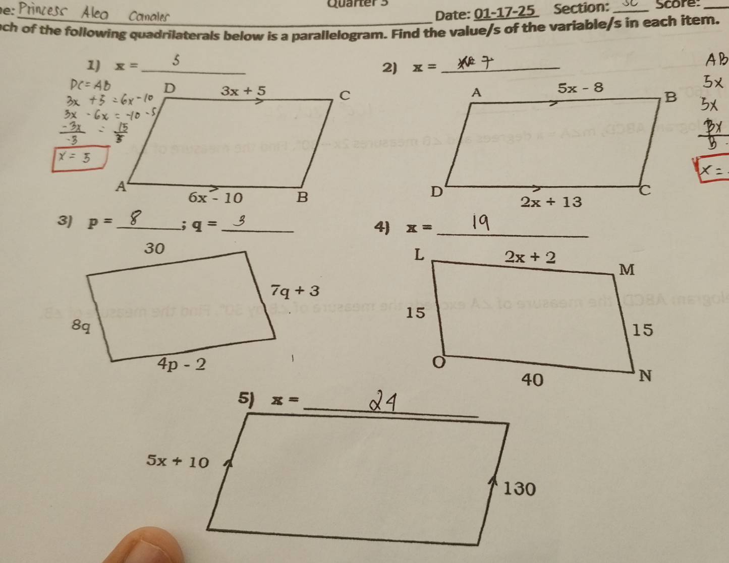 Quarters
e: Section: _Score:_
Conales Date: _ 01-17-25
ach of the following quadrilaterals below is a parallelogram. Find the value/s of the variable/s in each item.
1) x=_  _ 5
AB
2) x= _
3) p= _
; q= _
4) x= _