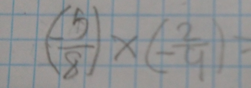 (- 5/8 )* (- 2/4 )=