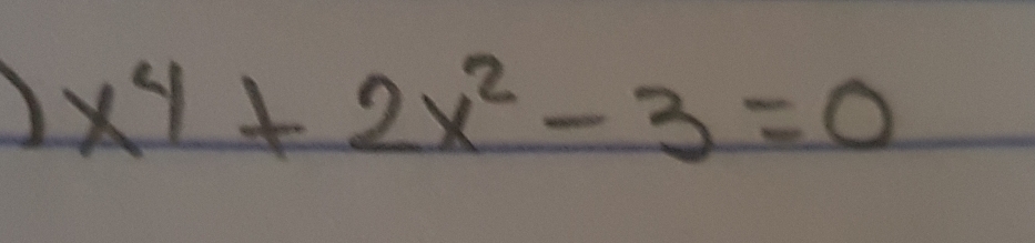 x^4+2x^2-3=0