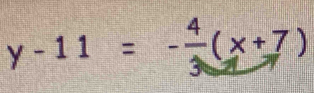 y-11=- 4/3 (x+7)