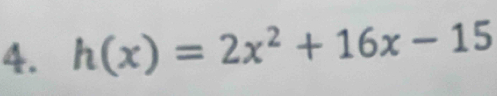 h(x)=2x^2+16x-15