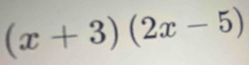 (x+3)(2x-5)