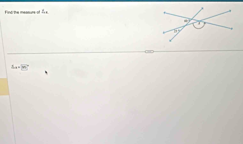 Find the measure of △ x
∠ x=95