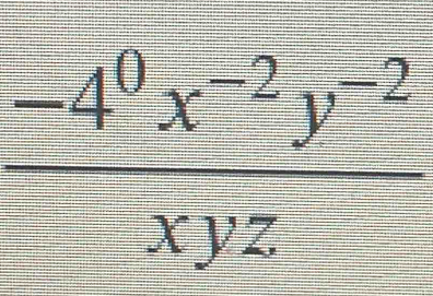  (-4^0x^(=2)y^(-2))/xyz 