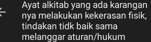 Ayat alkitab yang ada karangan 
nya melakukan kekerasan fısik, 
tindakan tidk baik sama 
melanggar aturan/hukum