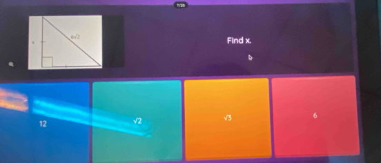 Find x.
6
12
√2
√3