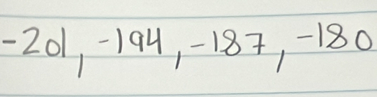 -201, 194, -187, -180