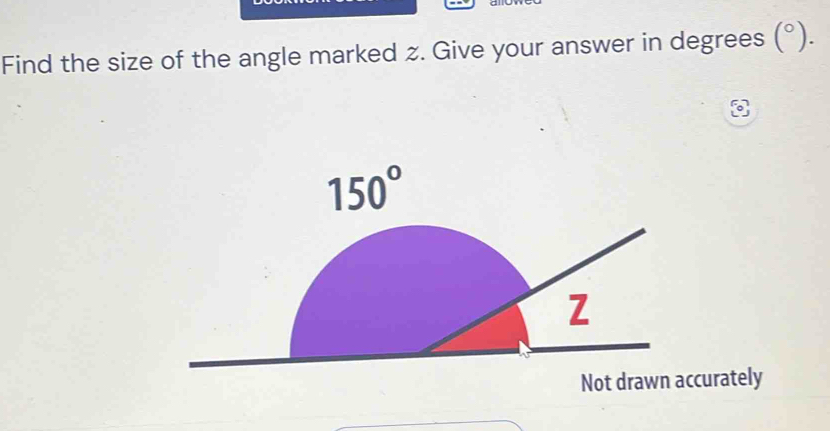 Find the size of the angle marked z. Give your answer in degrees (^circ ).
Not drawn accurately