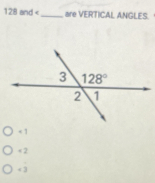 1 28 an d _are VERTICAL ANGLES.
<1</tex>
<2</tex>
∠ 3