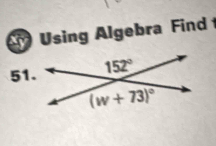 Using Algebra Find 
51.