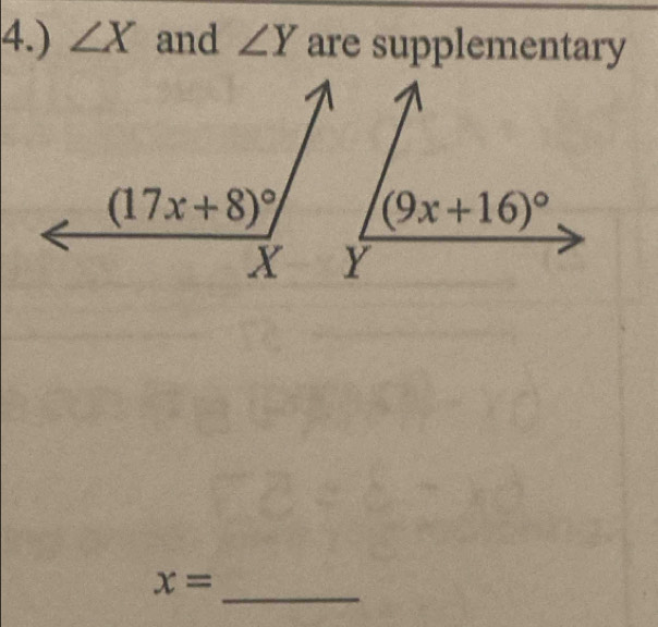 4.) ∠ X and ∠ Y are supplementary
_
x=