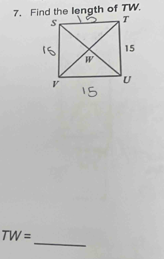 Find the length of TW. 
_
TW=