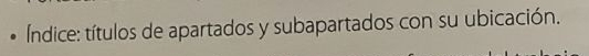 Índice: títulos de apartados y subapartados con su ubicación.