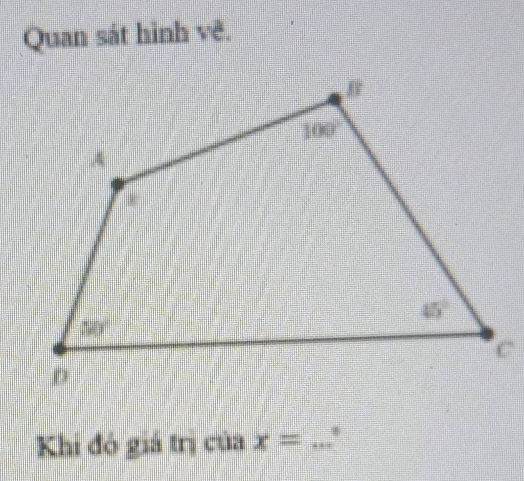 Quan sát hình vẽ.
Khi đó giá trị của x= _