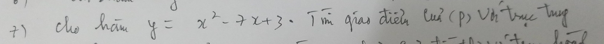 ()cho han y=x^2-7x+3 Tm qian dièin (u? (p) v_d two tung