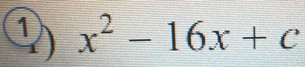 1 x^2-16x+c
1)