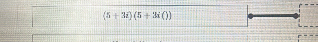 (5+3i)(5+3i())