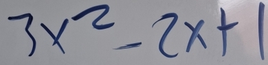 3x^2-2x+1